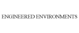 ENGINEERED ENVIRONMENTS trademark