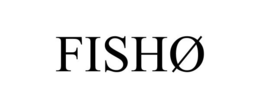 FISHØ trademark