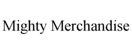 MIGHTY MERCHANDISE trademark
