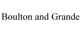 BOULTON AND GRANDE trademark
