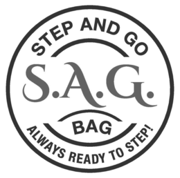 S.A.G. BAG STEP AND GO ALWAYS READY TO STEP! trademark