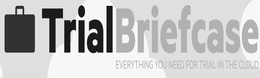 TRIALBRIEFCASE EVERYTHING YOU NEED FOR TRIAL IN THE CLOUD trademark
