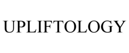 UPLIFTOLOGY trademark