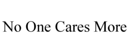 NO ONE CARES MORE trademark