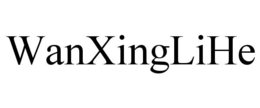 WANXINGLIHE trademark