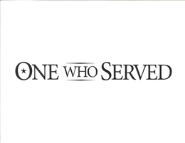 ONE WHO SERVED trademark
