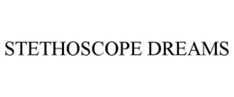 STETHOSCOPE DREAMS trademark