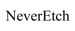 NEVERETCH trademark
