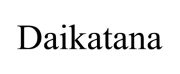 DAIKATANA trademark