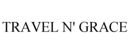 TRAVEL N' GRACE trademark