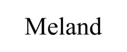 MELAND trademark