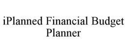 IPLANNED FINANCIAL BUDGET PLANNER trademark