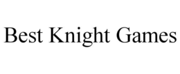 BEST KNIGHT GAMES trademark
