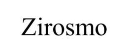 ZIROSMO trademark
