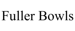 FULLER BOWLS trademark