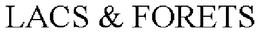 LACS & FORETS trademark