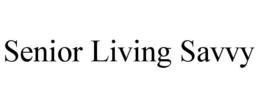 SENIOR LIVING SAVVY trademark