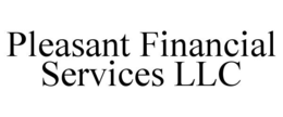 PLEASANT FINANCIAL SERVICES LLC trademark
