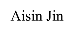 AISIN JIN trademark