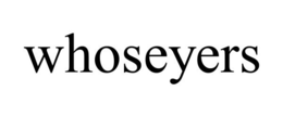 WHOSEYERS trademark