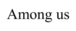 AMONG US trademark