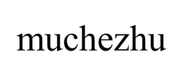 MUCHEZHU trademark