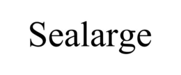 SEALARGE trademark