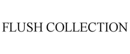 FLUSH COLLECTION trademark