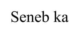 SENEB KA trademark