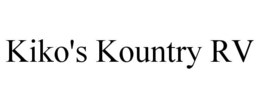 KIKO'S KOUNTRY RV trademark