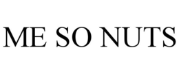 ME SO NUTS trademark