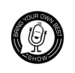 BRING YOUR OWN BEST SHOW trademark