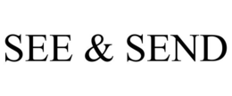 SEE & SEND trademark