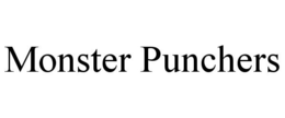 MONSTER PUNCHERS trademark