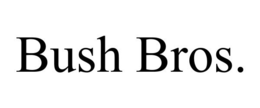 BUSH BROS. trademark