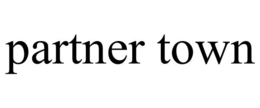 PARTNER TOWN trademark