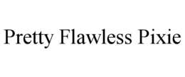 PRETTY FLAWLESS PIXIE trademark
