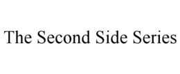 THE SECOND SIDE SERIES trademark