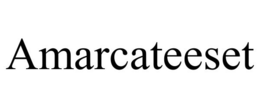 AMARCATEESET trademark