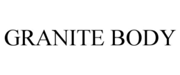 GRANITE BODY trademark