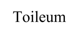 TOILEUM trademark