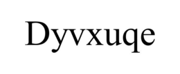 DYVXUQE trademark