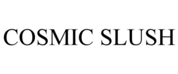 COSMIC SLUSH trademark