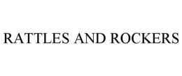RATTLES AND ROCKERS trademark