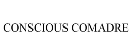 CONSCIOUS COMADRE trademark