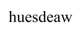 HUESDEAW trademark