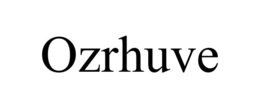 OZRHUVE trademark