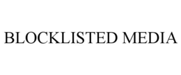 BLOCKLISTED MEDIA trademark