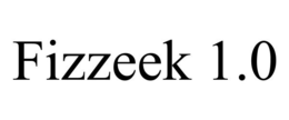 FIZZEEK 1.0 trademark