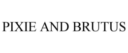 PIXIE AND BRUTUS trademark